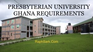 Presbyterian University Ghana Requirements